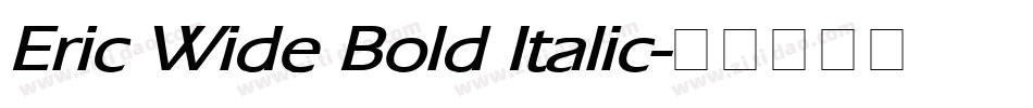 Eric Wide Bold Italic字体转换
